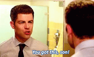 Schmidt talks to himself in the mirror saying &quot;you got this, son!&quot;