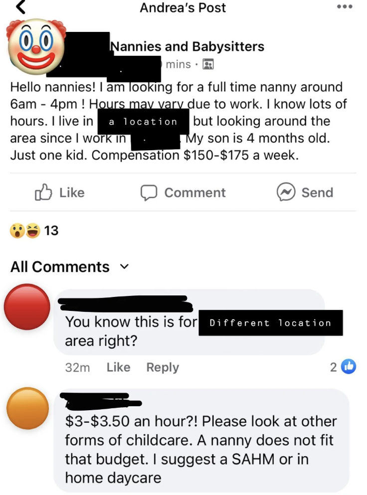 posting looking for full time nanny for 4 month old for 150-175 a week, saying it&#x27;s in a faraway town but the person is posting in this town&#x27;s group because they work there
