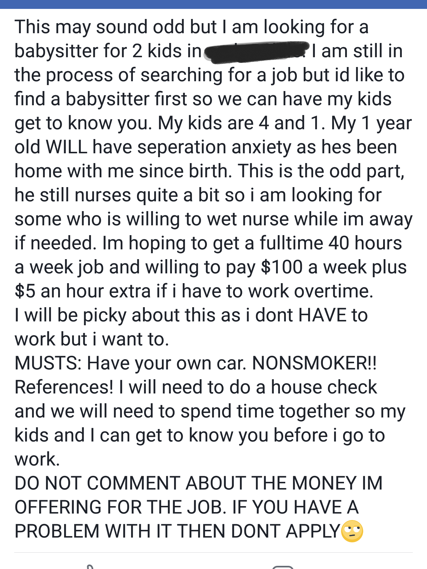 nanny listing asking for a wet nurse and sitter for 40 hours a week at $100 and then saying &quot;don&#x27;t comment about the money I&#x27;m offering, if you have a problem with it then don&#x27;t apply&quot;