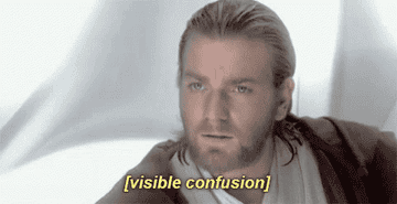 Obi Wan Kenobi confused with the caption &quot;[visible confusion]&quot;