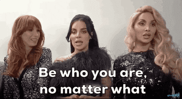 Three people saying &quot;Be who you are no matter what and no matter who you piss off&quot;