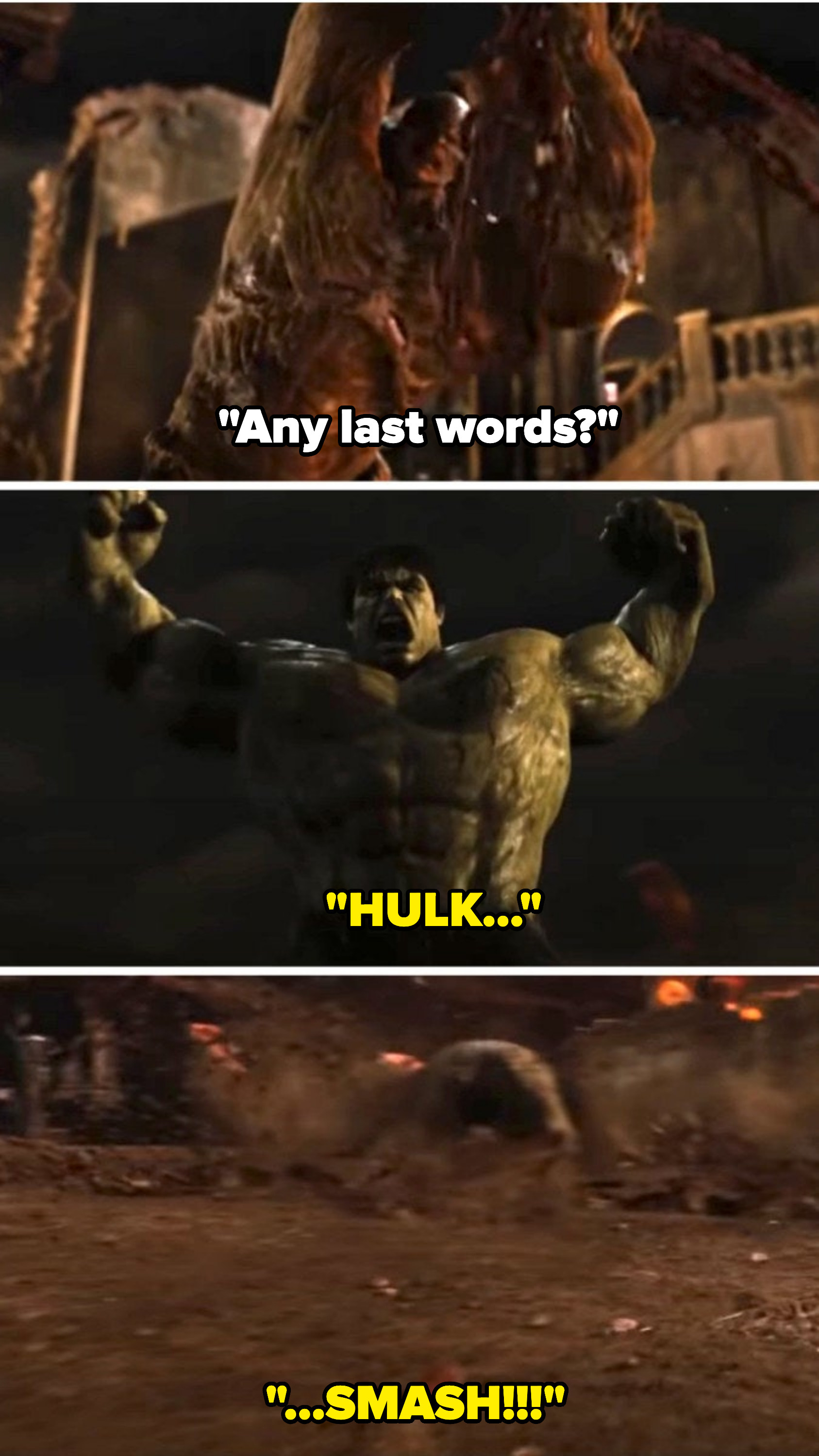 Abomination says &quot;any last words&quot; and hulk says &quot;hulk smash&quot; and hits the ground