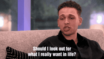 jake asking if he should look out for what he really wants in life?