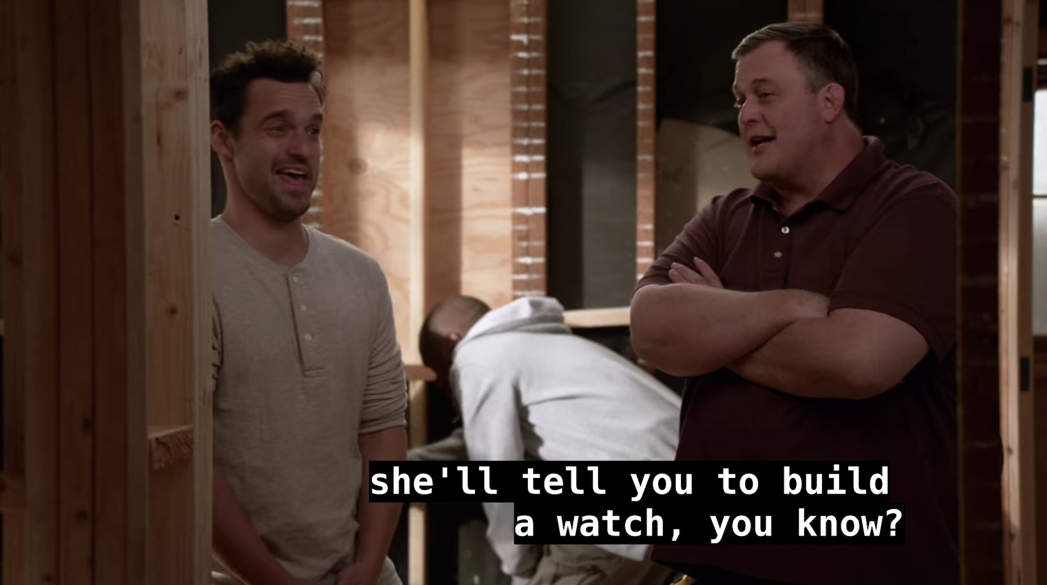 Jason finishes his sentences by saying, She&#x27;ll tell you to build a watch, you know