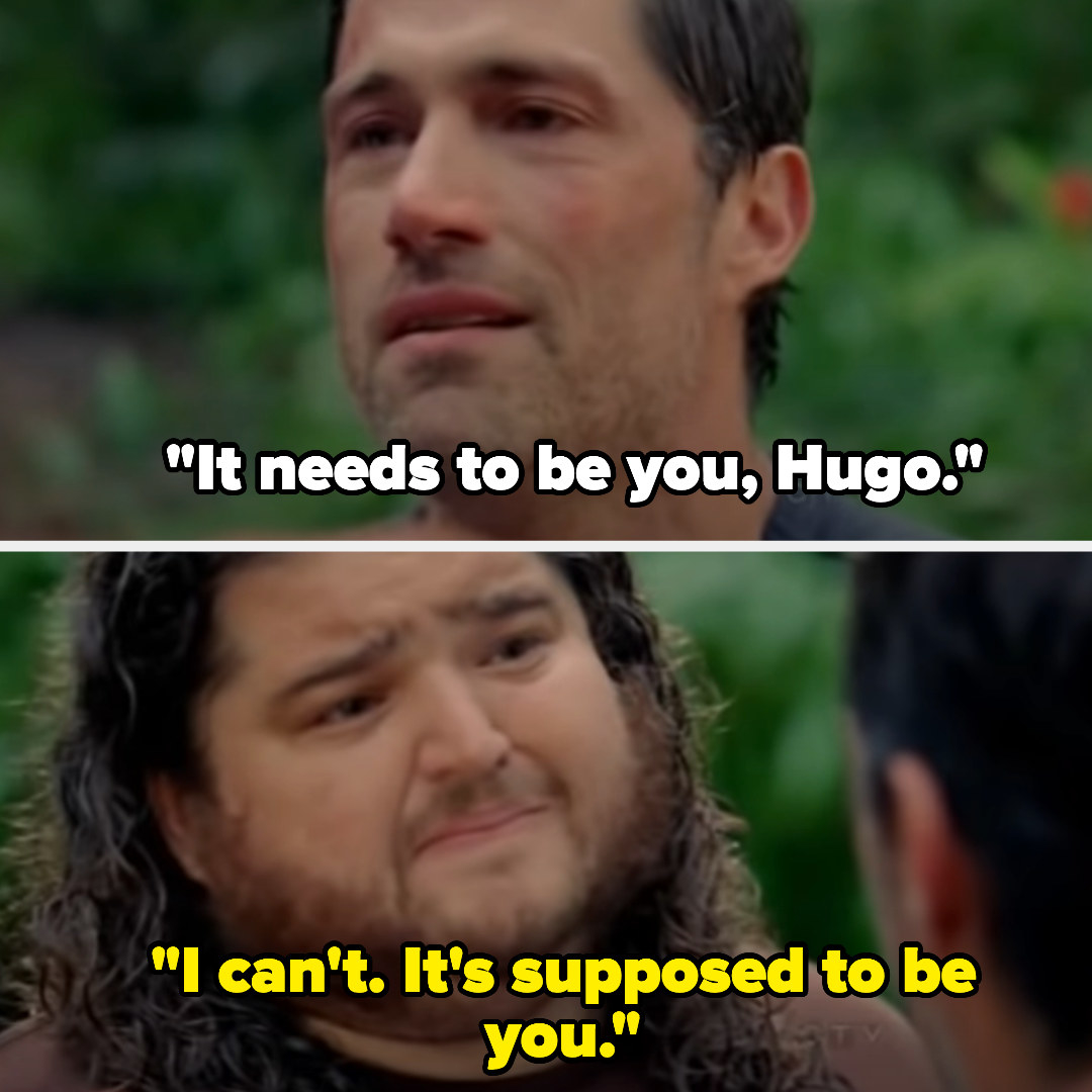 Jack tells Hurley it needs to be him, and Hurley cries and says &quot;I can&#x27;t. it&#x27;s supposed to be you&quot;