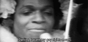 Marsha P. Johnson: &quot;Darling, I want my gay rights now!&quot;