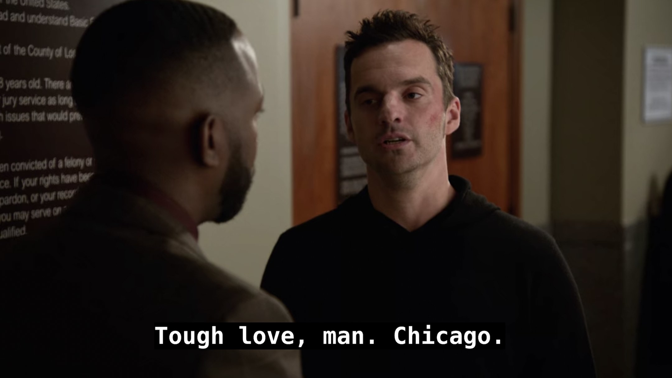 Nick says, Tough love, man, Chicago