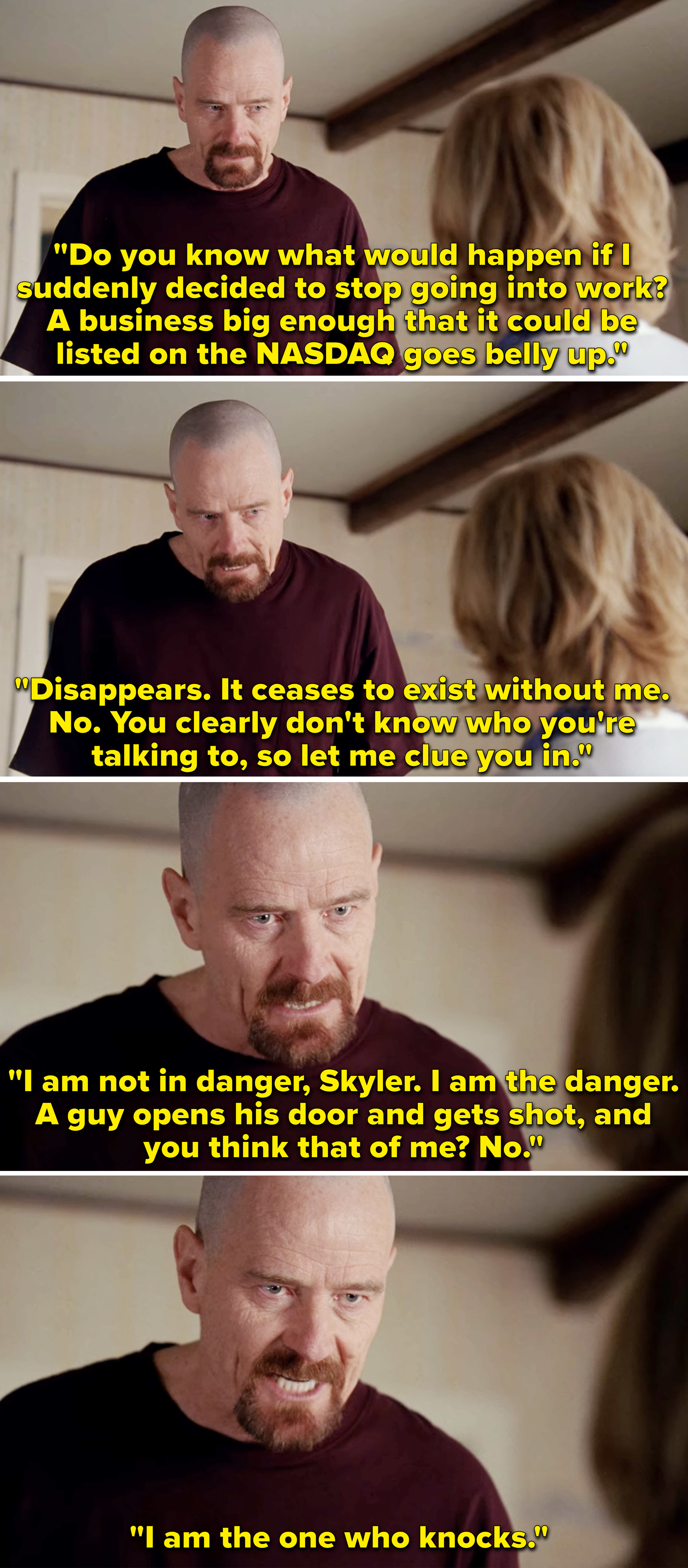 Walter White saying he&#x27;s not in danger, he is danger