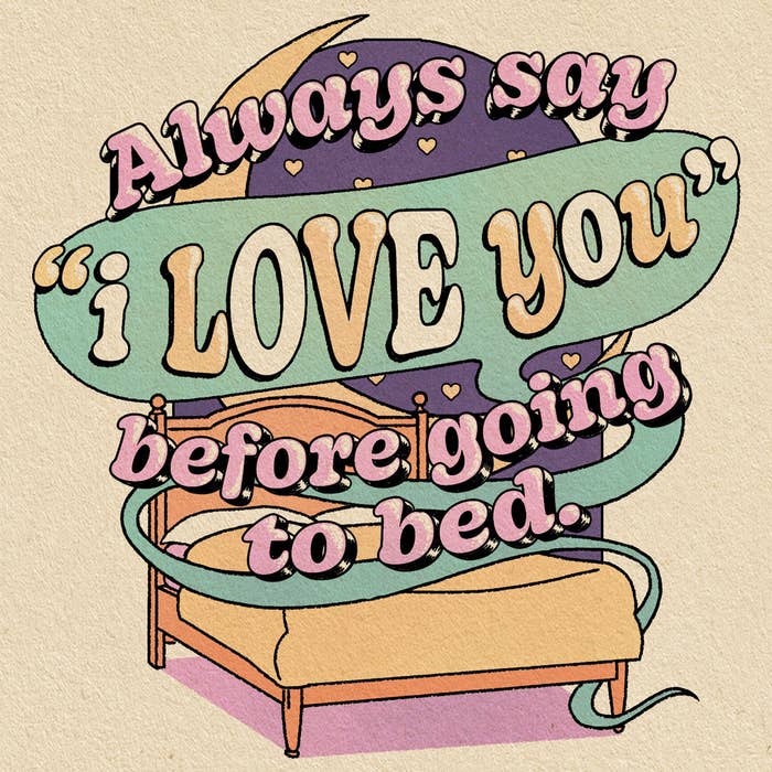 An illustration of a bed with copy overlaid &quot;Always say &#x27;I love you&#x27; before going to bed&quot;
