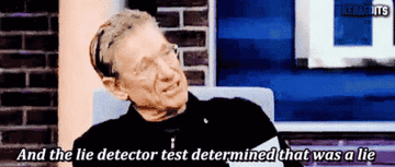 Maury saying &quot;and the lie detector test determined that was a lie&quot;