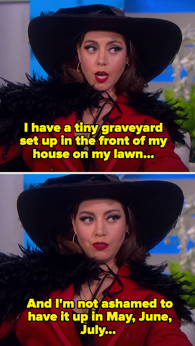 Aubrey saying that she has a tiny graveyard in her front lawn and she&#x27;s &quot;not ashamed to have it up in May, June, July&quot;