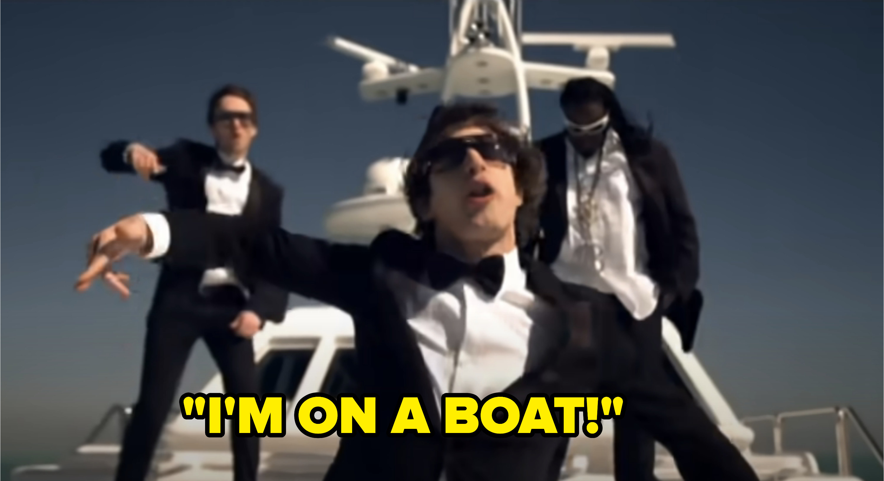 The Lonely Island singing, &quot;I&#x27;m on a boat&quot;