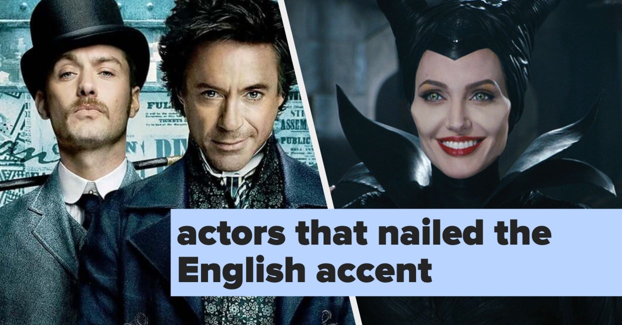 Here's 17 Actors Attempts At The English Accent In Films