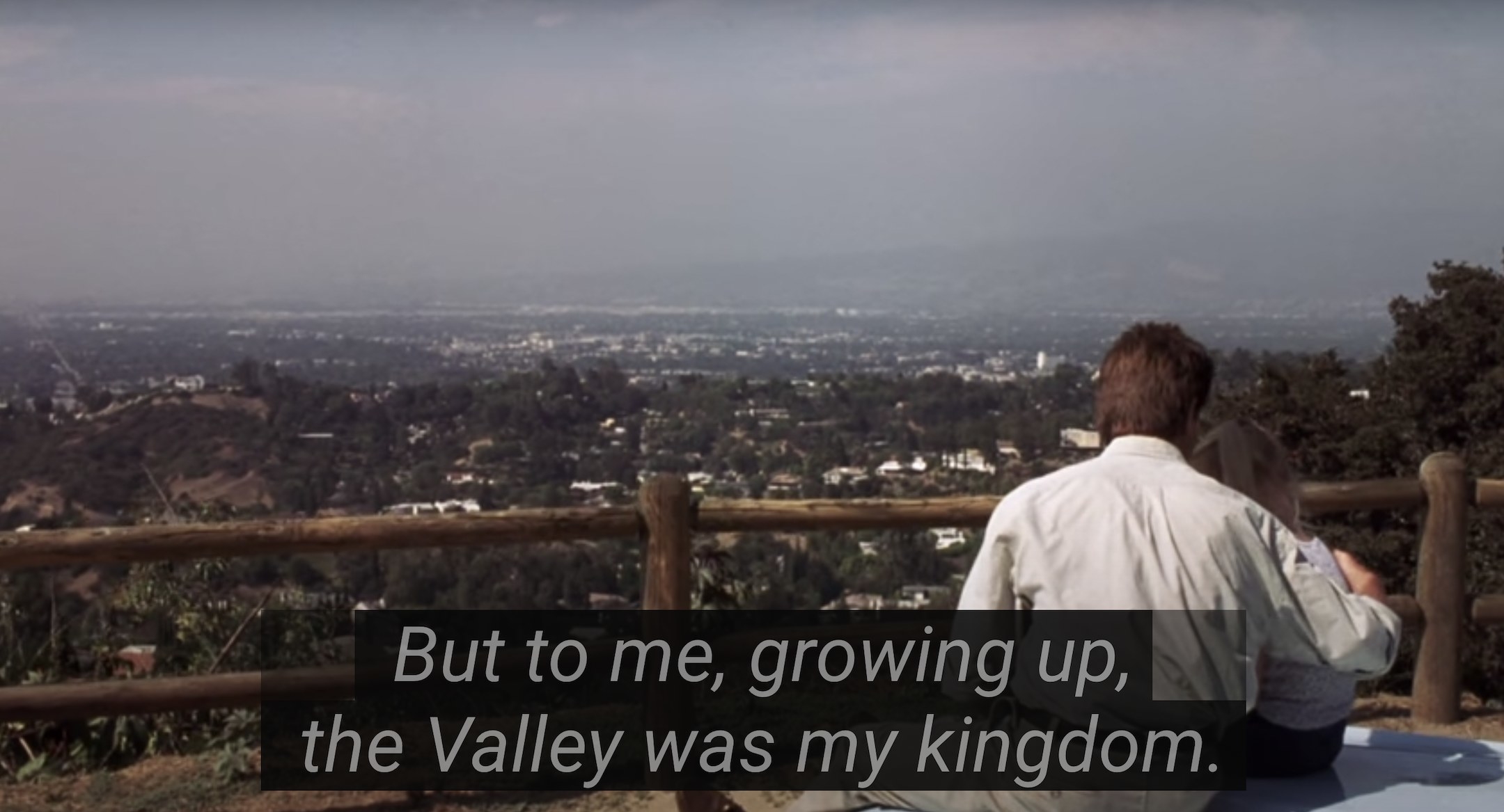 In voiceover, Sam says, But to me, growing up, he Valley was my kingdom