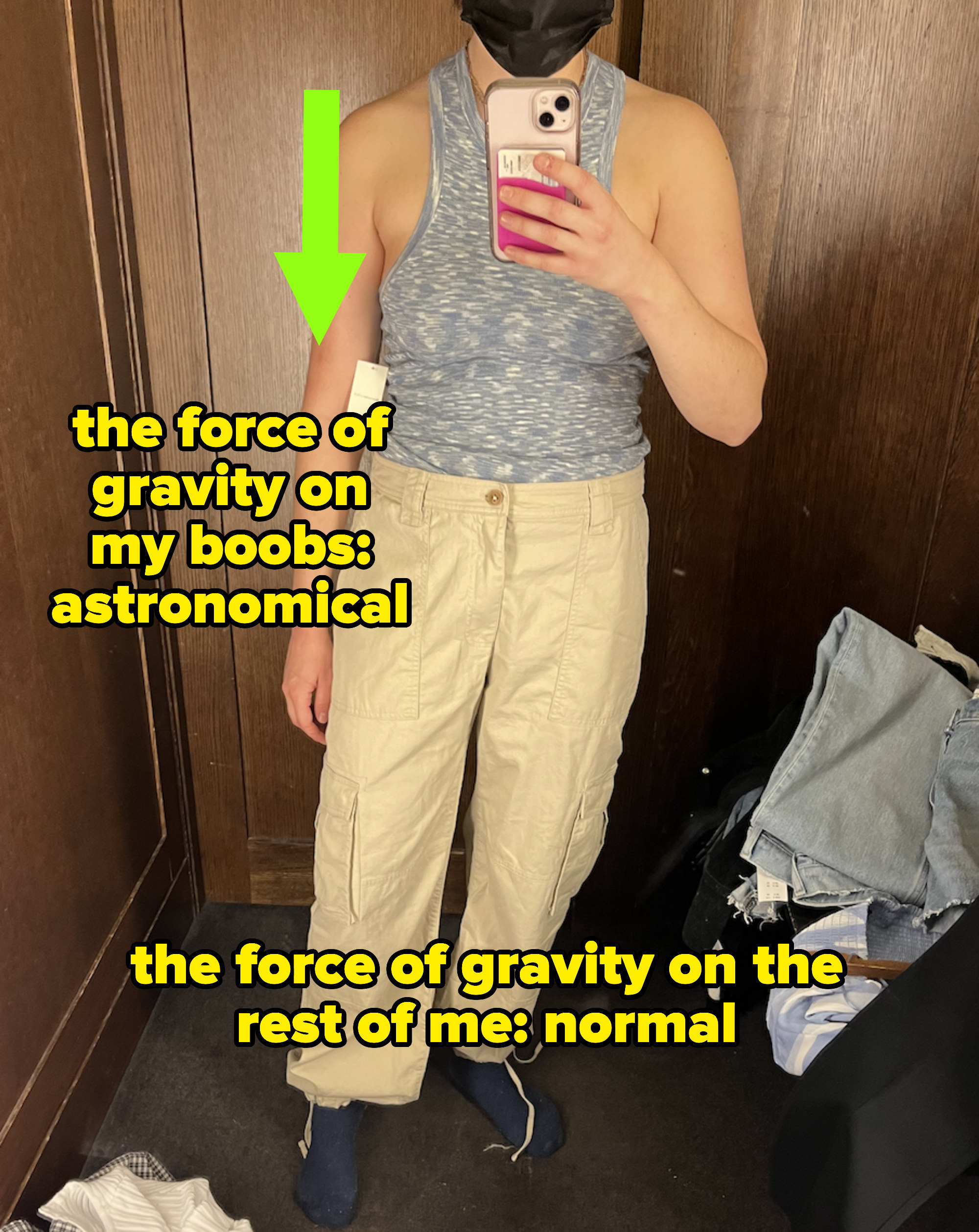 Me in cargo pants and a tank with my boobs labeled &quot;the force of gravity on my boobs: astronomical&quot;