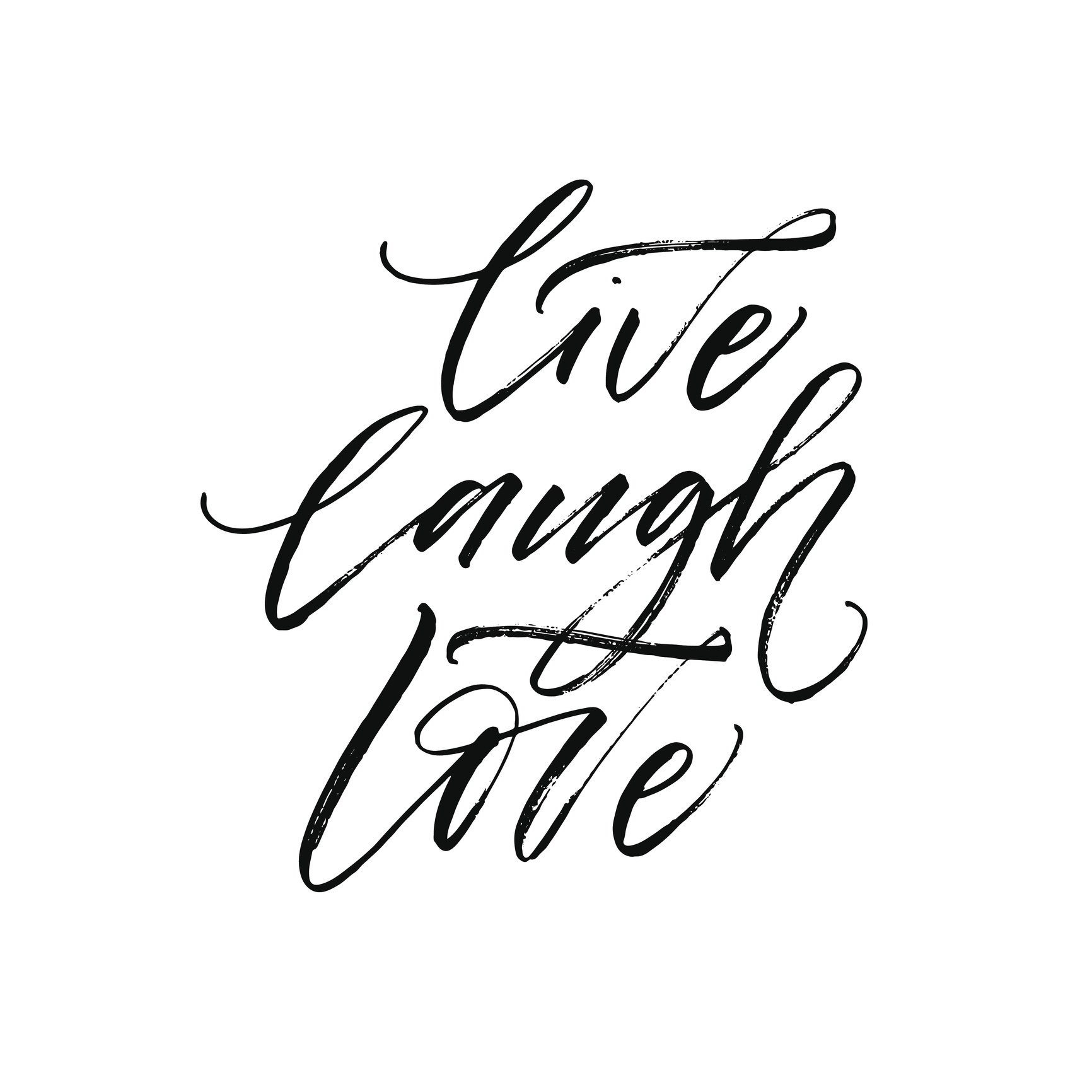 A design that says, &quot;Live laugh love&quot;