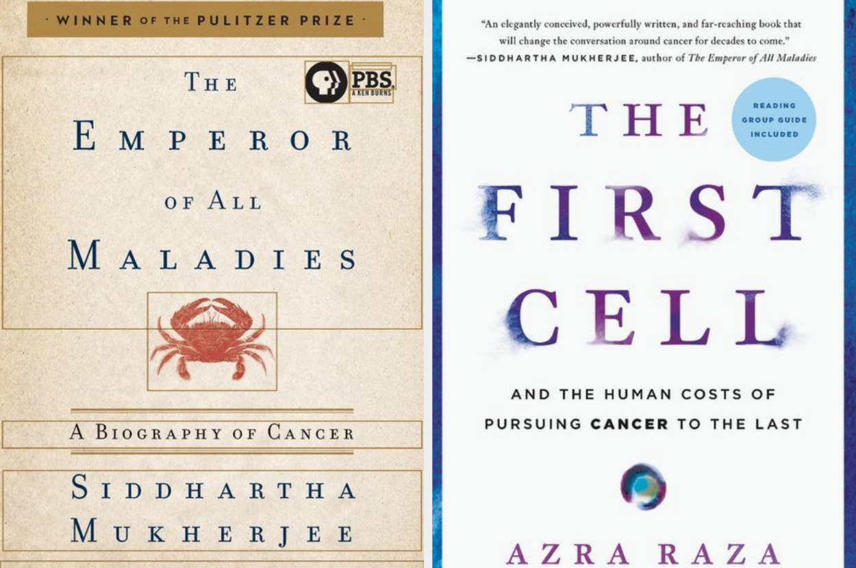 Side-by-side cover art of &quot;The Emperor of All Maladies&quot; by Siddhartha Mukherjee and &quot;The First Cell&quot; by Azra Raza.