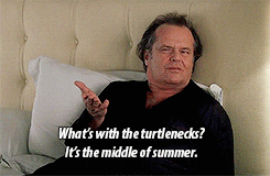 A GIF of Jack Nicholson saying &quot;What&#x27;s with the turtlenecks, it&#x27;s the middle of summer&quot;