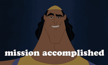 Kronk saying mission accomplished while grinning and raising eyebrow