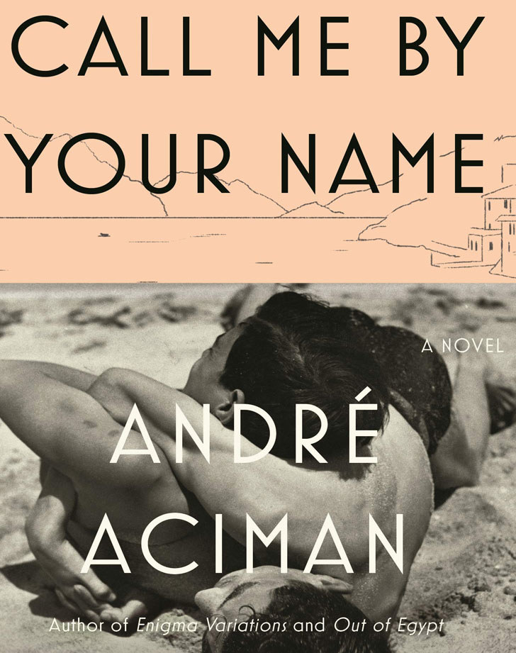 &quot;Call Me by Your Name&quot; by André Aciman