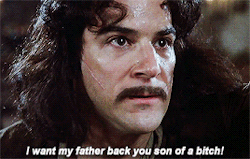 Inigo saying &quot;I want my father back you son of a bitch&quot;
