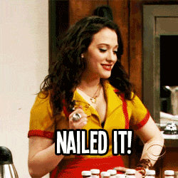 GIF of Kat Dennings from Two Broke Girls saying &quot;Nailed it!&quot;