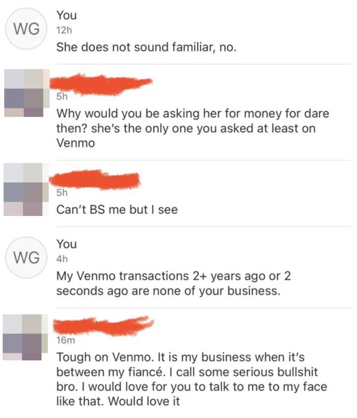Screenshot of Venmo conversation with one person saying, &quot;Tough on Venmo. It is my business when it&#x27;s between my fiance. I call some serious bullshit bro.&quot;