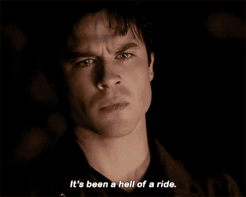Damon saying &quot;it&#x27;s been a hell of a ride&quot; on The Vampire Diaries
