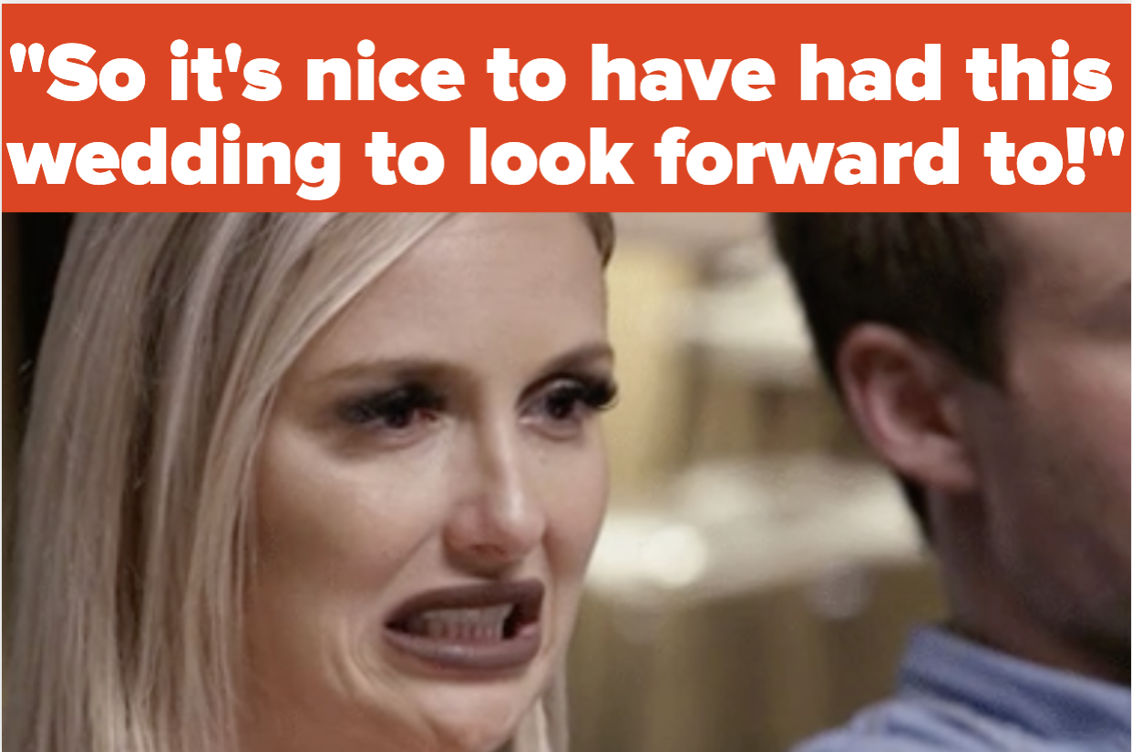 A woman making a cringe face as text reads, &quot;So it&#x27;s nice to have had this wedding to look forward to!&quot;