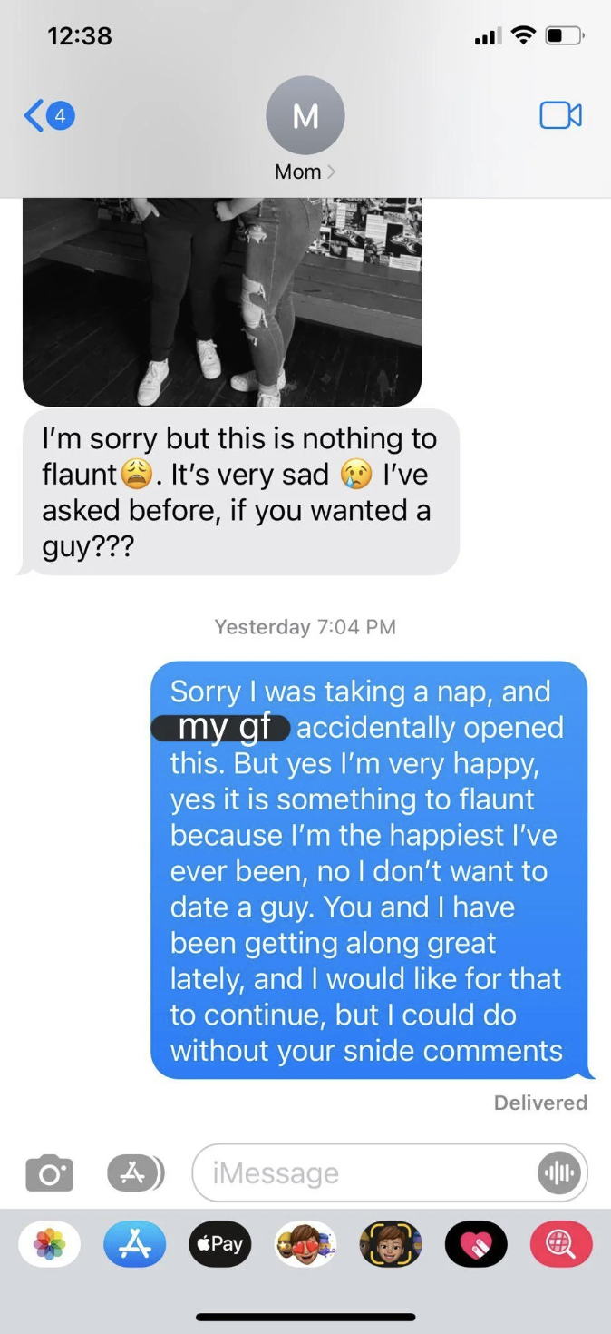 Mother responds to photo of child with their girlfriend by saying it&#x27;s nothing to flaunt and do they want a guy, and child says it is something to flaunt because they&#x27;re the happiest they&#x27;ve ever been