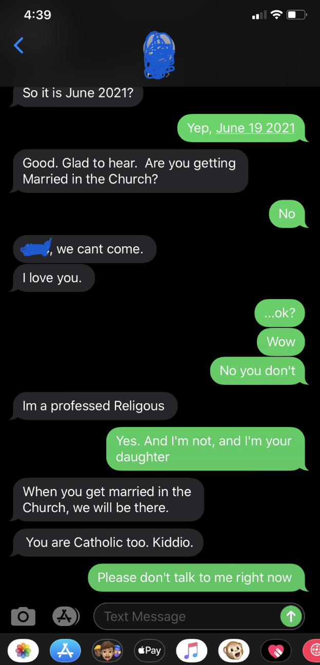 Mother says she can&#x27;t attend child&#x27;s wedding because she&#x27;s Catholic, and when child says they&#x27;re not, mother says the child is Catholic too
