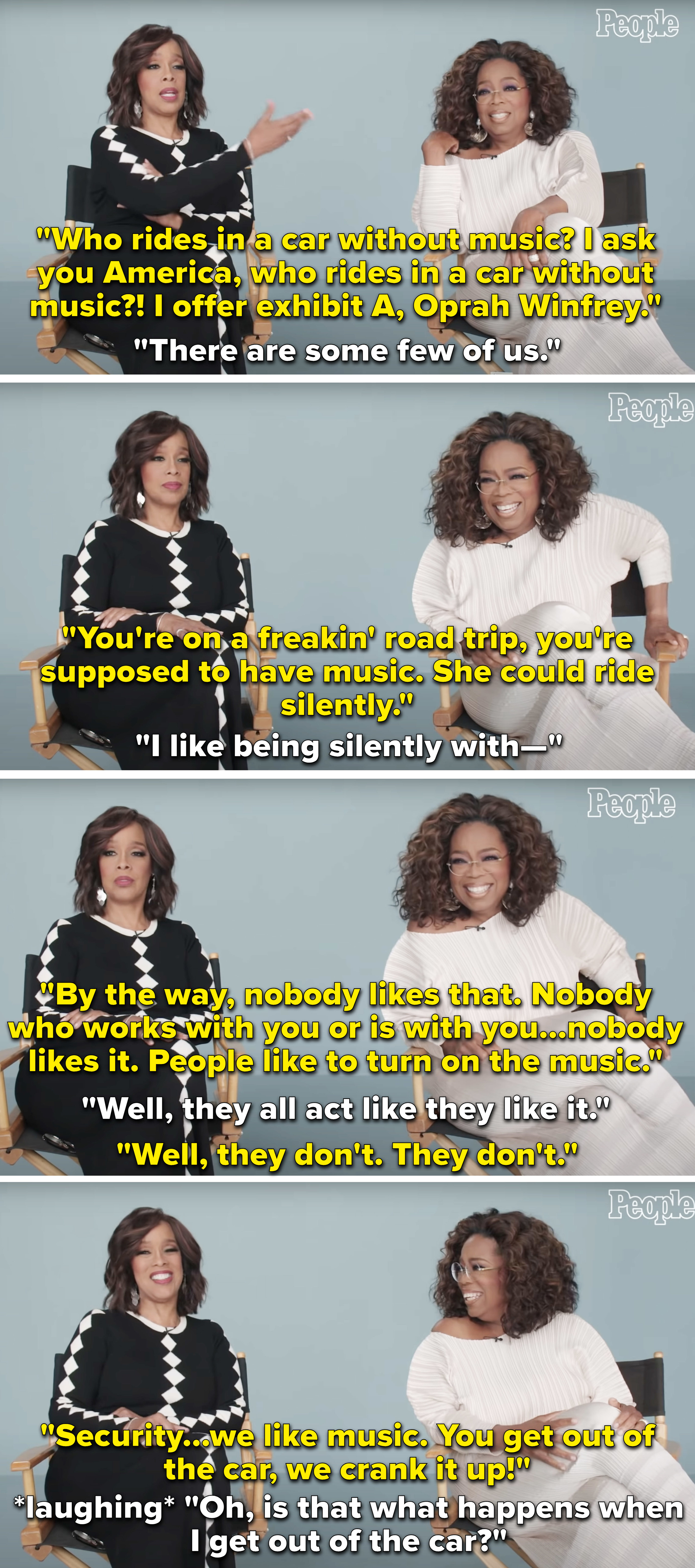 Gayle King and Oprah talking about going on a road trip without music because Oprah doesn&#x27;t like it and laughing