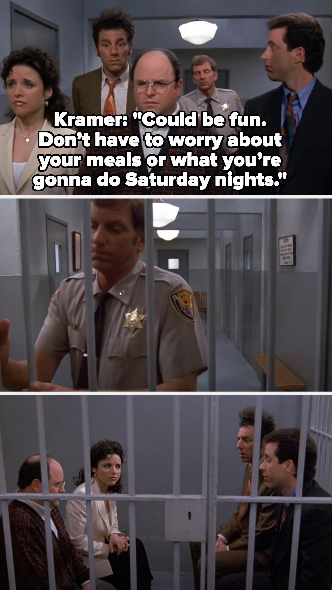 Kramer saying that jail could be fun because they won&#x27;t have to worry about weekend plans or about their meals