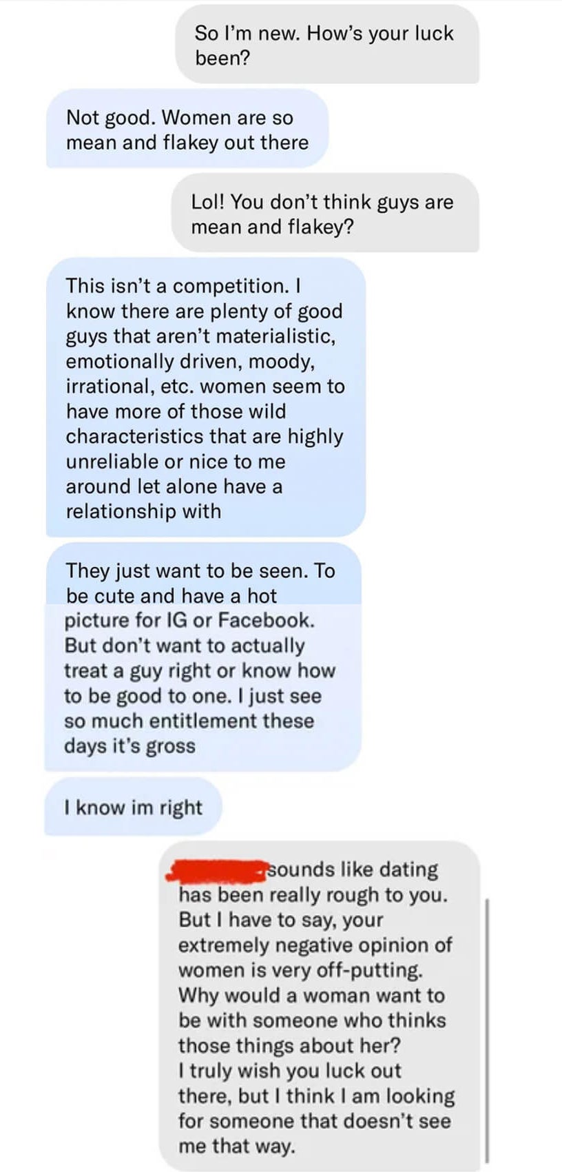 dating app messages where a guy calls girls mean and flakey saying guys are good and not materialistic while women are wild and unreliable and just want pictures for instagram. the woman then rejects him
