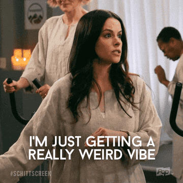 Character saying I\&\#x27;m just getting a really weird vibe from this place