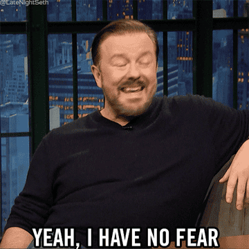A comedian saying, &quot;Yeah, I have no fear&quot;