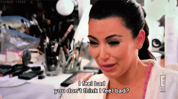 Kim Kardashian saying &quot;i feel bad. you don&#x27;t think I feel bad?&quot;
