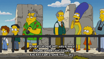 Marge Simpson saying America doesn&#x27;t have any stones worth kissing expect for Stone Phillips