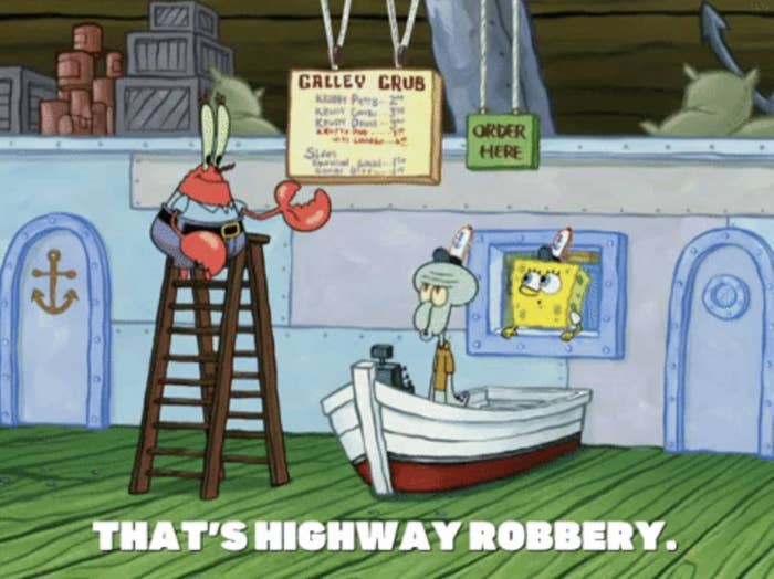 Squidward saying &quot;that&#x27;s highway robbery&quot; on SpongeBob