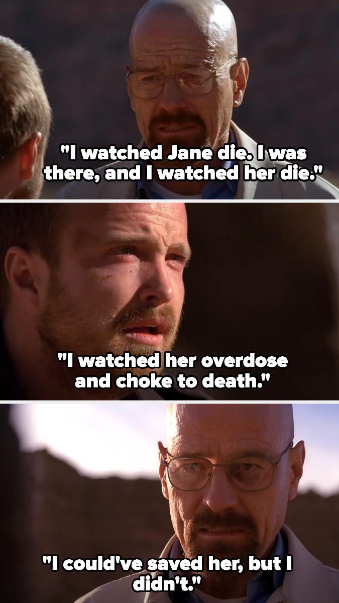 Walt tells Jessie he watched Jane overdose and die, and that he could&#x27;ve saved her, but he didn&#x27;t