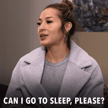 GIF of Myrla from Married at First Sight saying &quot;Can I go to sleep, please?&quot;