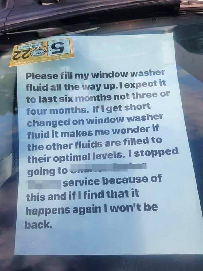 Note from the owner of a car saying, &quot;Please fill my window washer fluid all the way up. If I get short changed on window washer fluid it makes me wonder if the other fluids are filled to their optimal levels.&quot;