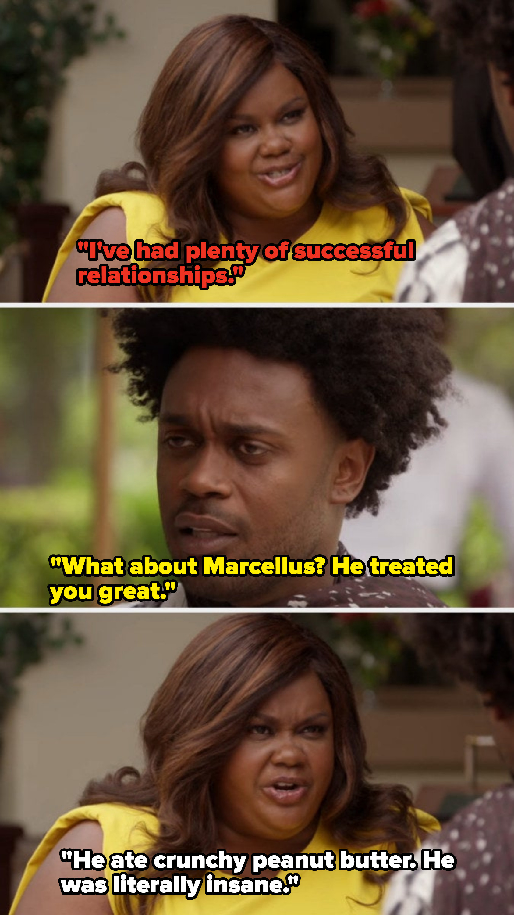 Nicky revisits the subject of her ex, Marcellus, who was a fan of crunchy peanut butter