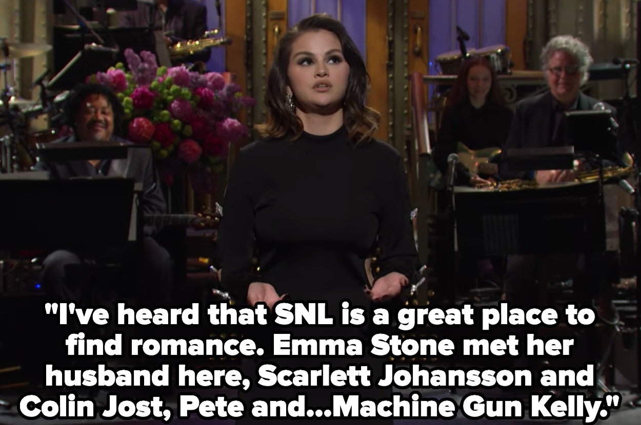 Selena Gomez saying, &quot;I&#x27;ve heard that SNL is a great place to find romance. Emma Stone met her husband here, Scarlett Johansson and Colin Jost, Pete and... Machine Gun Kelly.&quot;