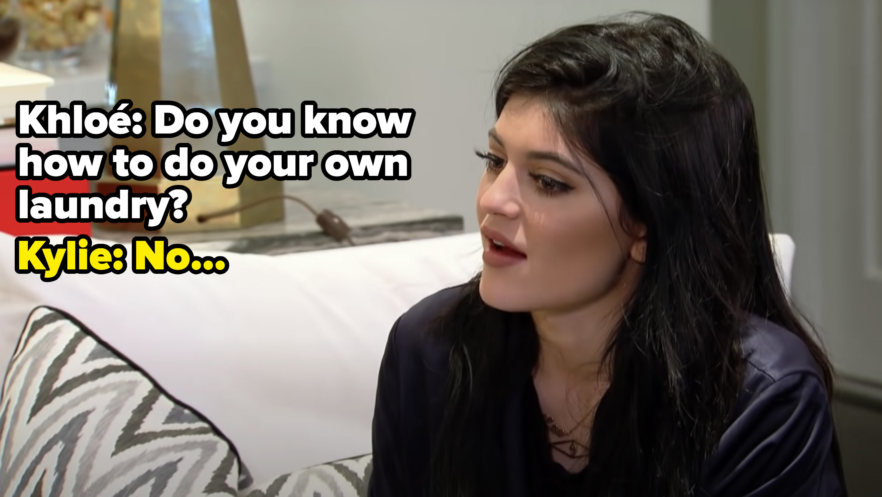 Kylie Jenner saying she doesn&#x27;t know how to do her own laundry.