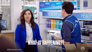Amy asking &quot;what is happening&quot; on Superstore