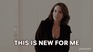Tina Fey saying this is new for me