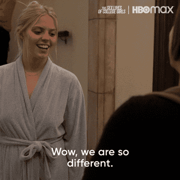 A college student saying &quot;wow, we are so different&quot;