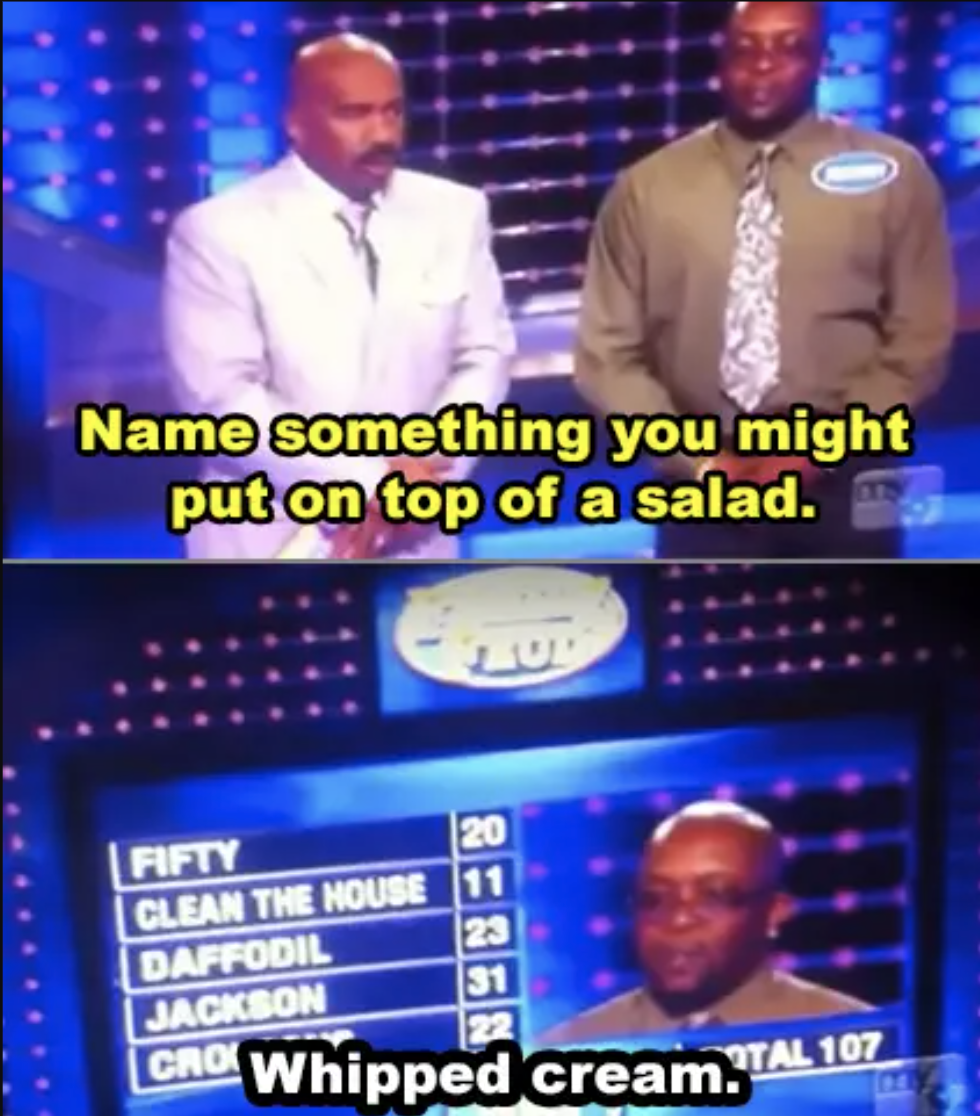 name something you&#x27;d put on top of a salad and contestant says whipped cream