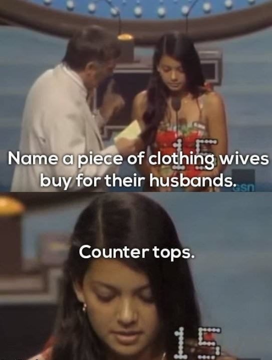 name a piece of clothing wives buy for their husbands and contestant says counter tops